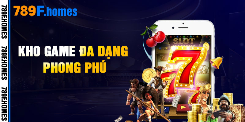 Kho Game Đa Dạng Phong Phú